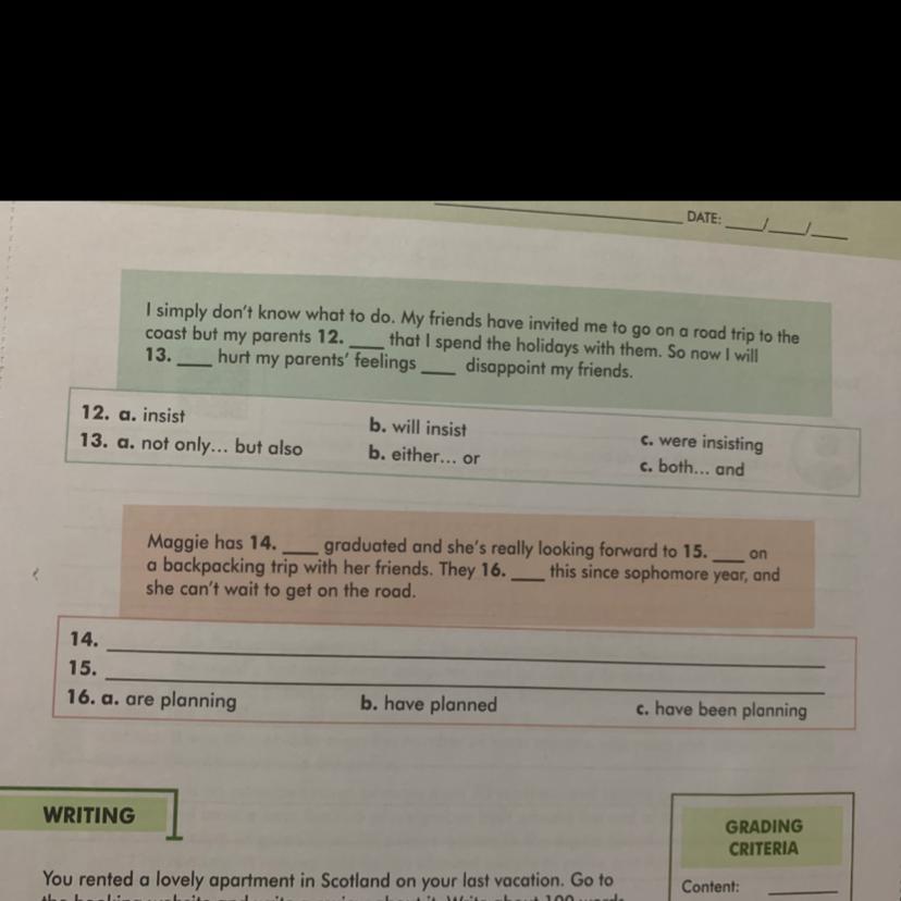  ME AJUDEM POR FAVOR!!não tô conseguindo fazer a lição do meu curso de inglês.preciso de respostas e não da traduçãoooo.. 