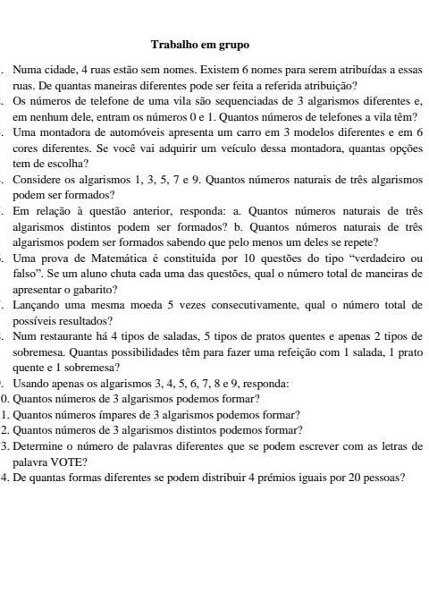 numa cidade 4 ruas estão sem nomes Existe 6 nomes para ser atribuídas a essas ruas de quantas maneiras diferentes podem ser feita as referidas atribui