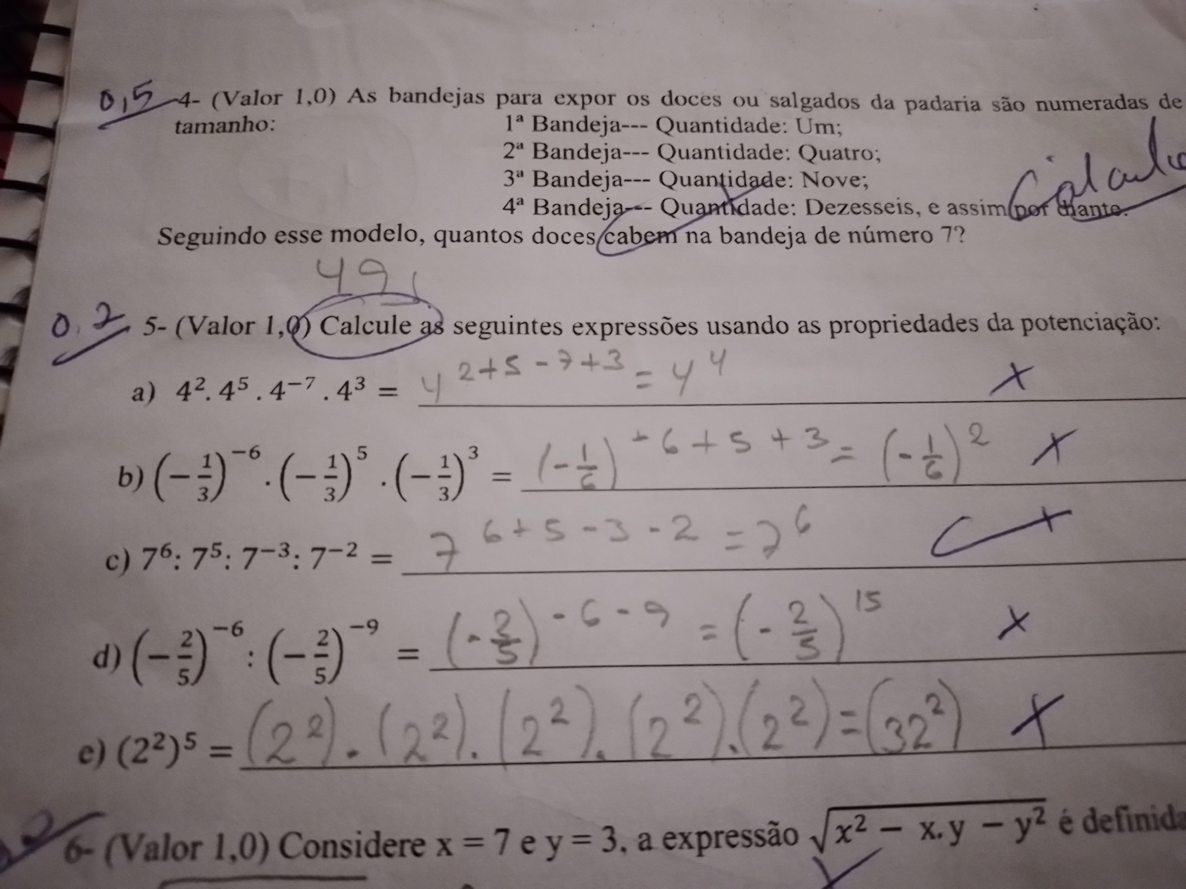 Calcule as siguientes expressoes usando as propiedades da potenciacao