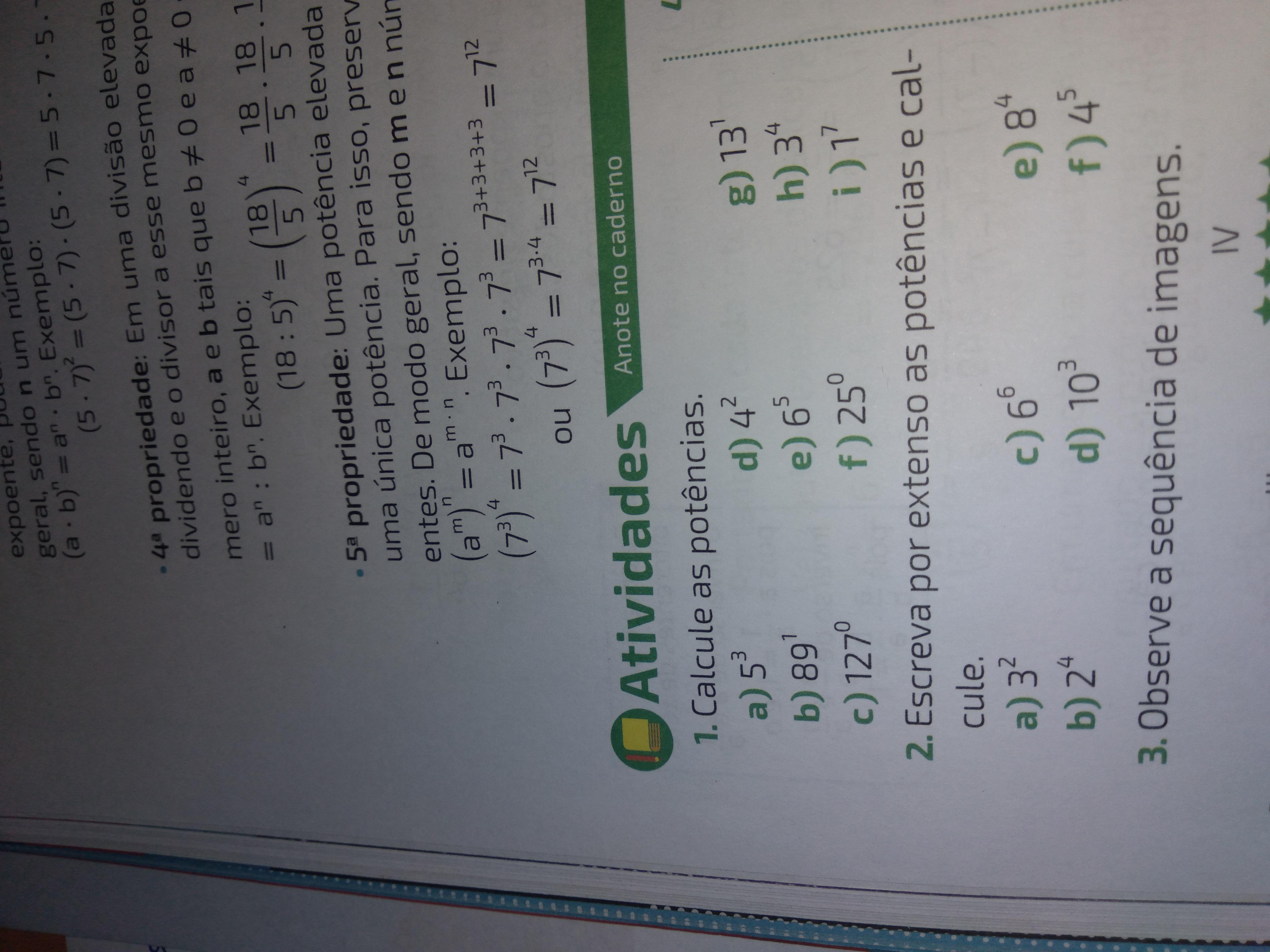 1:calcule as potência 2:Escreva por extenso as potência e calcule