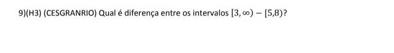 9)(H3) (CESGRANRIO) Qual é diferença entre os intervalos [3,