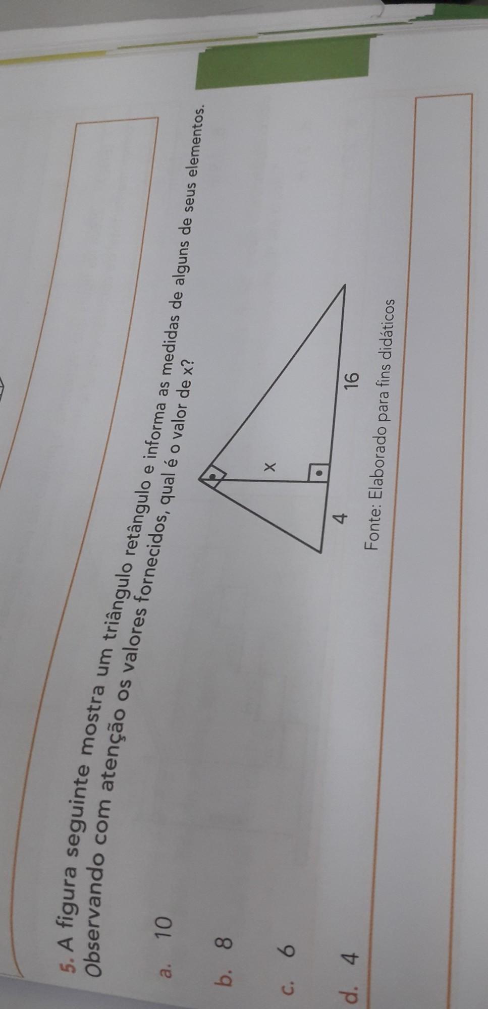 5. A figura seguinte mostra um triângulo retângulo e informa as medidas de alguns de seus elementos. Observando com atenção os valores fornecidos, q