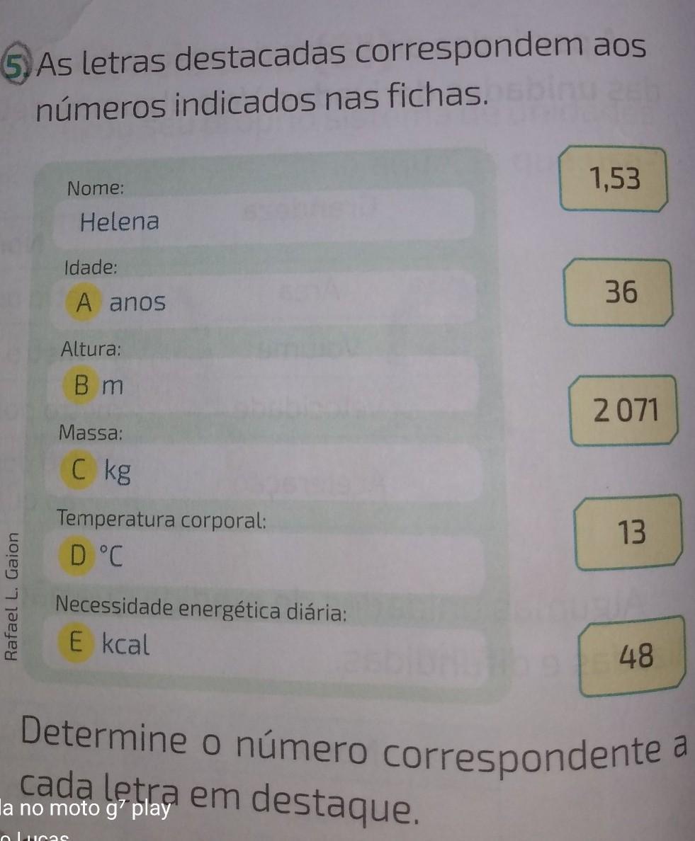 Determine o número correspondente a cada letra em destaque 