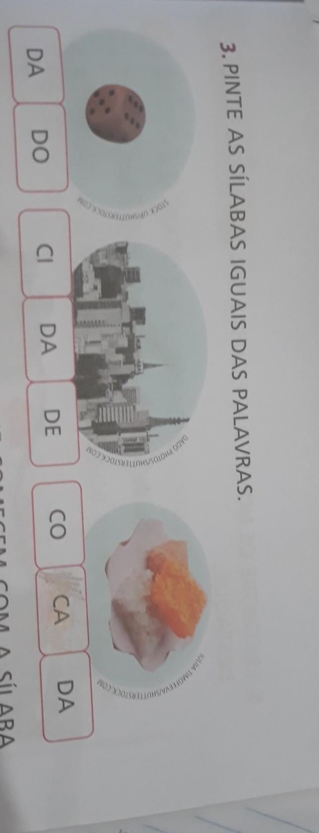 PINTE AS SILABRAS IGUAS DAS PALAVRAS DADO CIDADE COCADA​