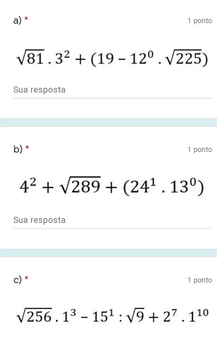 algm me ajuda a fazer o calculo COMPLETO!!DAS TRÊS