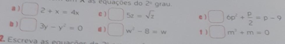 Assinale com as equações do 2 grau 
