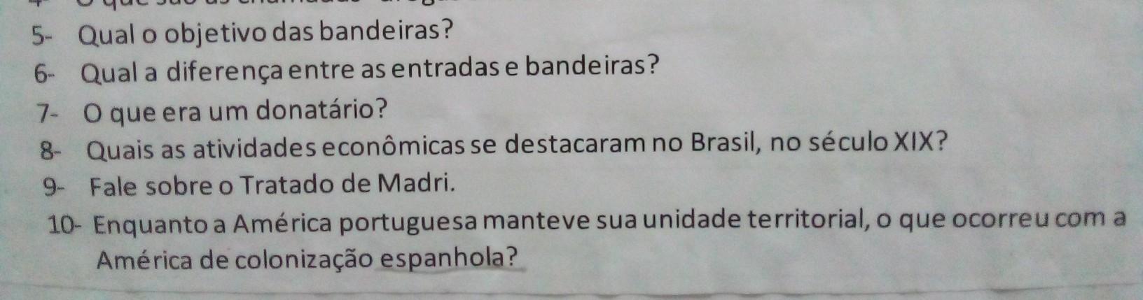 A Formação Do território Brasileiro.Fazer a 5,6,7,8,9 e 10.é Urgente Pfv me AjudemNão Preciso de Uma Resposta Grande.