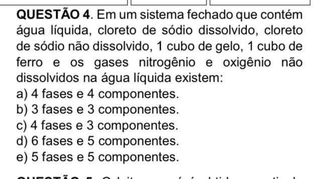 Existem quantas fases e quantos componentes ?