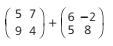 5-Somando as matrizes abaixo, encontramos: A)11 514 12B)1 1212 14C)