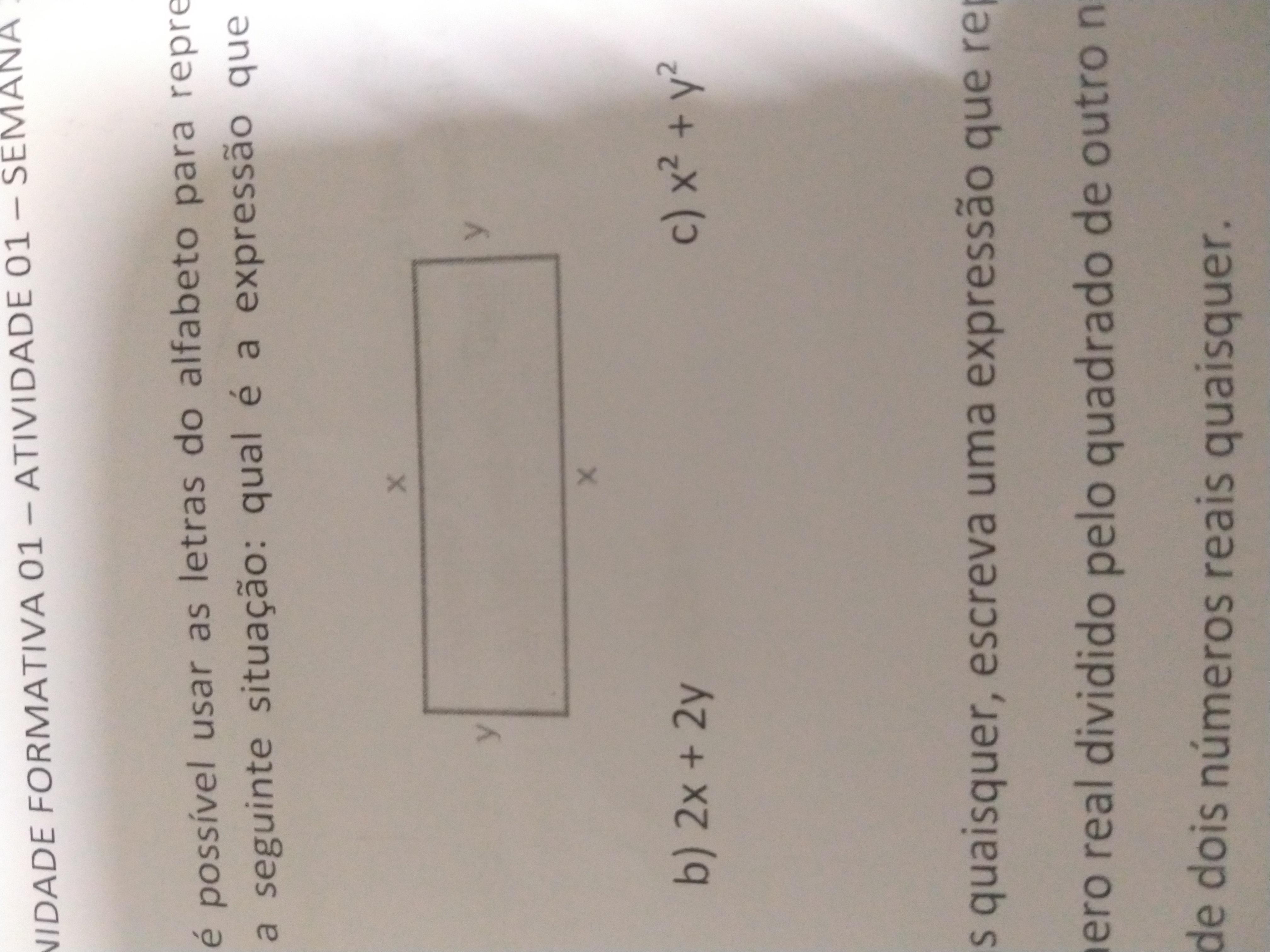 Sabemos que é possível usar as letras do alfabeto para representar números reais. Consideremos, então, a seguinte situação: qual é a expressão q