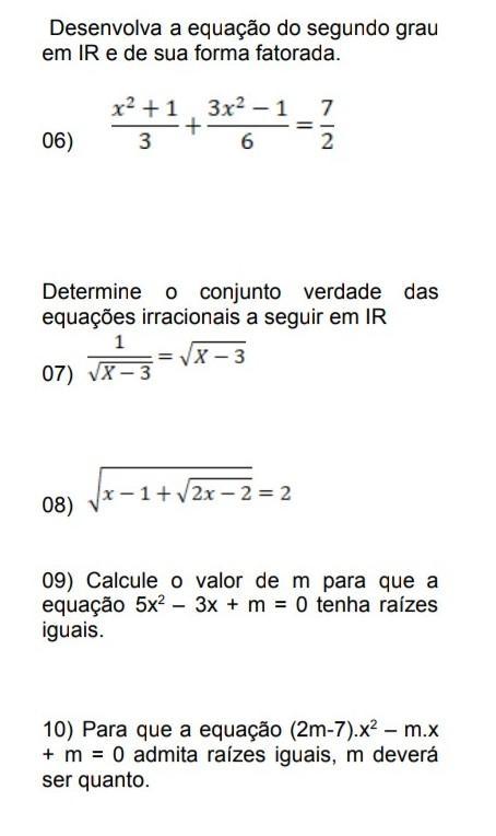 Desenvolva a equação do segundo grauem IR e de sua forma fatorada