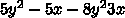 5 {y}^{2} - 5x - 8 {y}^{2} + 3x